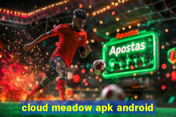 cloud meadow apk android